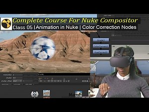 Complete Course For Nuke Compositor | Class - 05| Animation in Nuke | Color Correction Nodes in Nuke
