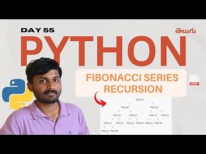 Day 55: 🔥 Fibonacci Series Using Recursion | Python Full Course in Telugu