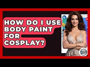 How Do I Use Body Paint For Cosplay? - Trend Unwrapper