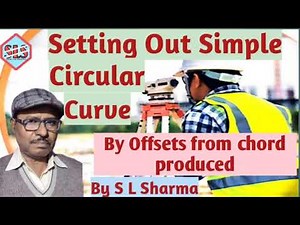 Setting Out Simple Circular Curve by Offsets from Chord Produced.