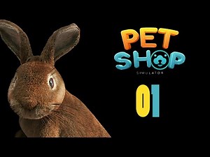 PET SHOP SIMULATOR #01 | J'Ouvre et Gère une Animalerie !!