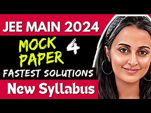 JEE MAINS MOCK PAPER 4 DISCUSSION |FASTEST SOLUTIONS |JEE 2025 |MATHEMATICALLY INCLINED NEHA AGRAWAL