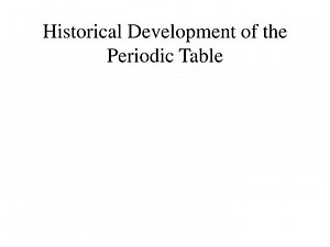 Historical Development of the Periodic Table - SlideServe