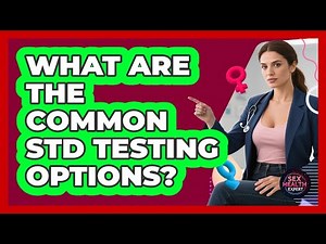 What Are The Common STD Testing Options?