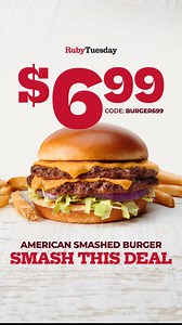 🔥 Smash your hunger with our better burgers for just $6.99. Get an American Smashed Burger & fries with code BURGER699. 🍔 | Ruby Tuesday