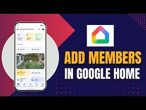 How to Add Members in Google Home 2025?