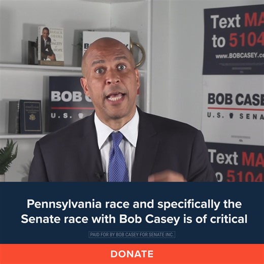 Hi, Cory Booker here! My good friend Bob Casey, who represents New Jersey’s neighbor to the west, is facing an extraordinarily tough re-election fight in 2024. Pennsylvania is home to the most important race in the most pivotal swing state in all of American politics. This is hard for me to say as a Jersey boy, but the Pennsylvania race and specifically the Senate race with Bob Casey is critical to the destiny of the American government and where we are going. Re-electing Bob may be the only cha