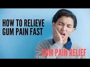 Gum pain relief | How to relieve gum pain fast