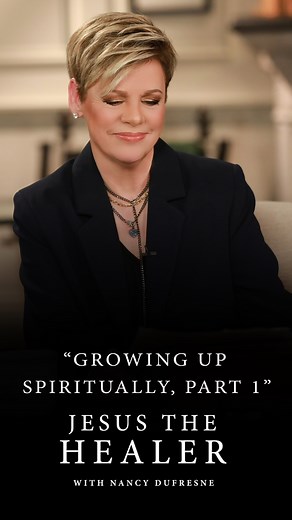 Next week on “Jesus The Healer,” watch “Growing Up Spiritually, Part 1” on our YouTube channel (link in bio). When we're spiritual babies, we're dependent on outside help. Nancy Dufresne begins this new series on how to grow up spiritually. | Dufresne Ministries