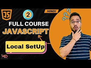 JavaScript Tutorial in Hindi #2 - Set Up JS Environment (2025)