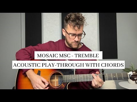 Mosaic MSC || Tremble || Acoustic Guitar Lesson and Play-Through with Chords