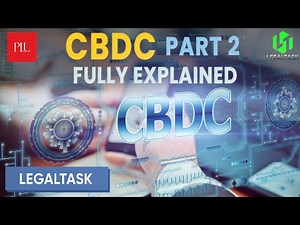 CBDC Explained Part 2 | CBDC In 2022 | Central Bank Digital Currency Explained | LEGALTASK
