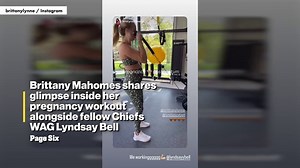 Brittany Mahomes shares glimpse inside her pregnancy workout alongside fellow Chiefs WAG Lyndsay Bell