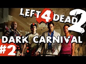 L4D2: Zombies Dark Carnival Pt.2 w/GUNNS and Bentley