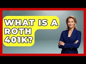 What Is A Roth 401k? - Get Retirement Help