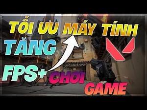 HƯỚNG DẪN TỐI ƯU MÁY TÍNH TĂNG FPS CHƠI GAME CHO MÁY CẤU HÌNH YẾU - TIP & TRICK