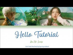 Zion.T ft. Seulgi (슬기) — Hello Tutorial (멋지게 인사하는 법) (Han|Rom|Eng Color Coded Lyrics by redxheart)