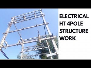 ELECTRICAL HT CONNECTION & FOUR POLE STRUCTURE WORK