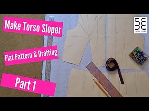 How to Make a Torso Sloper! Flat Pattern Drafting! - Part 1