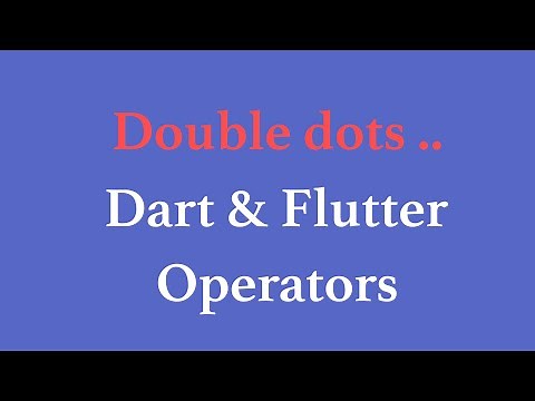 Flutter Dart Double Dots ..| Dart Operators | Cascading
