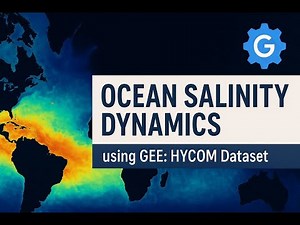 Water Quality: Ocean Salinity Dynamics Using HYCOM Dataset in Google Earth Engine