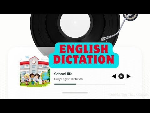 #3.Step 1-2- Daily English Dictation 3 - Nghe chép chính tả Tiếng Anh - School life/LEVEL A1-A2