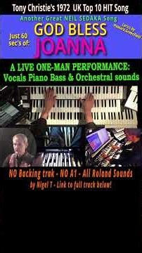 GOD BLESS JOANNA (Tony Christie's 1971 Hit) LIVE 🎤🎹+ Bass+Orch by 1-Man--Band Nigel T