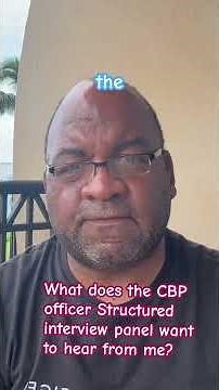 CBP Interview Panel: What They Expect From You
