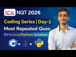 TCS NQT 2026 Coding Series Day-1 | Most Repeated Questions with Solutions 🔥C++/Java/Python Solutions