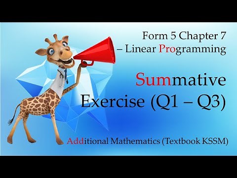 Form 5 Add Maths KSSM Chapter 7 | Summative Exercise (Q1 - Q3) | Linear Programming