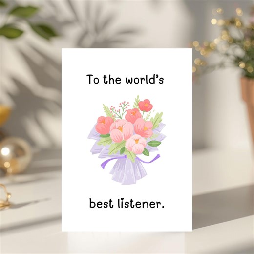 Flower Printable Card (5x7 Digital Download), Mother's Day Greeting Card, World's Listener - Etsy