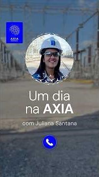 Um dia na AXIA Energia
