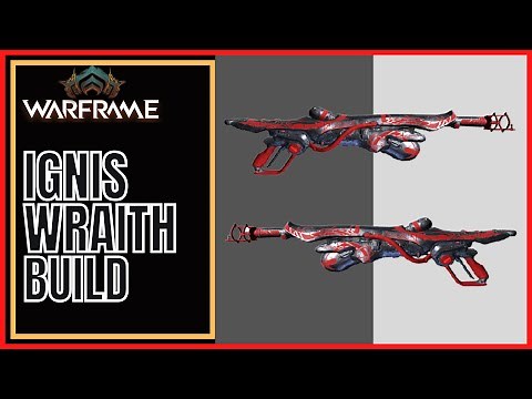 Warframe 2023 Ignis Wraith Build