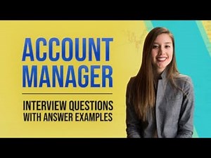 Account Manager Interview Questions and Answers