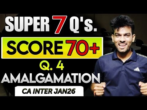 “🔥 Most Expected Question–Amalgamation | CA Inter Advanced Accounts | Jan 2026” sandeep sharma |