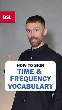 Time and Frequency Vocabulary Booster: BSL Sign of the Day 256