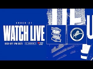 LIVE | Birmingham City Under-21s v Millwall Under-21s