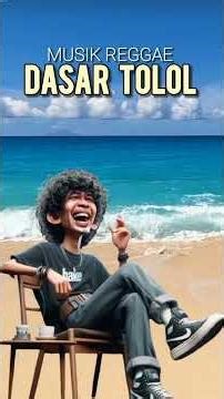 Dasar Tolol musik Reggae lagu reggae #musicmusikrege #lagurege #musik #reggae
