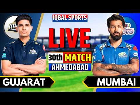 LIVE: MI vs GT IPL 2026 Match 30 | Mumbai vs Gujarat Live | Live Cricket Match Today | Iqbal Sports