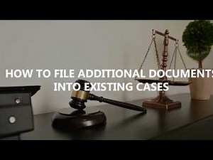 2_How To File Additional Documents Into An Existing Case