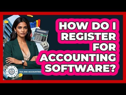 How Do I Register For Accounting Software?