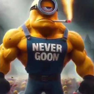 never goon Minions meme