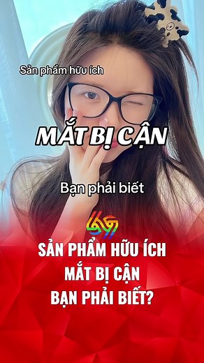 Sản phẩm hữu ích cho mắt bị cận bạn phải biết. #69tonghop #news #xuhuong #learnontiktok