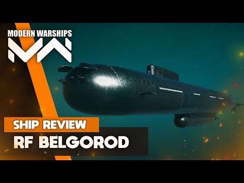 RF Belgorod (K-329) | Ship Review | Modern Warships
