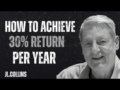 “How to Consistently Make 30% Returns: The Strategy No One Talks About” | J.L Collins