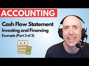FA50 – Investing and Financing Sections - Completing the Cash Flow Statement