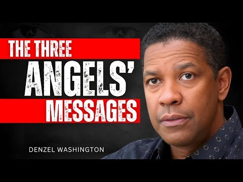 The Three Angels’ Messages EXPLAINED | Denzel Washington Powerful End-Time Warning You Must Hear