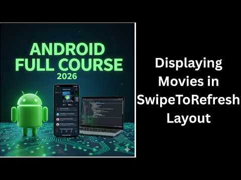 (217) Displaying Movies in SwipeRefreshLayout from API | Android MVVM Movie App