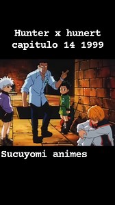 Hunter x hunert capitulo 14 1999 | Sucuyomi animes