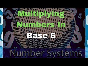 Number Systems: Base 6 Multiplication